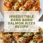 Bang Bang Salmon Bites Recipe