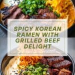 Spicy Korean Ramen with Grilled Beef & Creamy Sauce Recipe