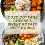 Viral Cottage Cheese Sweet Potato Beef Bowls Recipe