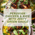 Peruvian Chicken and Rice with Green Sauce Recipe