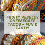 Fruity Pebbles Cheesecake Tacos Recipe