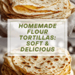 Easy Flour Tortillas From Scratch Recipe