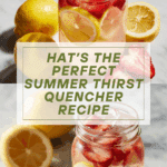 hat’s the Perfect Summer Thirst Quencher Recipe