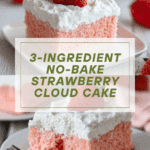 3 Ingredient No Bake Strawberry Cloud Cake Recipe