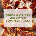 Easy 5 Minute Air Fryer Tortilla Pizza Recipe