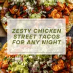 Easy Chicken Street Tacos Recipe