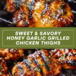 Grilled Boneless Chicken Thighs with Honey Garlic Marinade Recipe