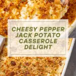 Pepper Jack Potato Casserole Recipe