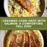 Creamed Corn Orzo with Salmon Recipe