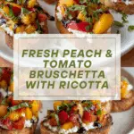 Quick Peach Bruschetta with Whipped Ricotta Recipe