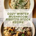 A Very Wintery Mushroom Risotto Recipe