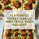 Honey Garlic Meatball Rice Bake Recipe