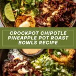 Crockpot Chipotle Pineapple Pot Roast Bowls Recipe
