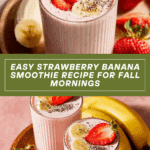 Easy & Healthy Strawberry Banana Smoothie Recipe
