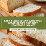 5 Ingredient Sandwich Bread Recipe