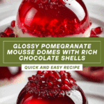 Glossy Pomegranate Mousse Dome: A Stunning Dessert Recipe