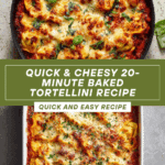 Cheesy 20-Minute Baked Tortellini Recipe